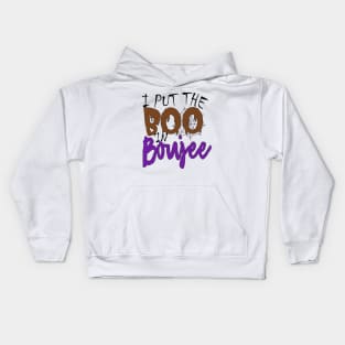 i put the boo in boujee Kids Hoodie